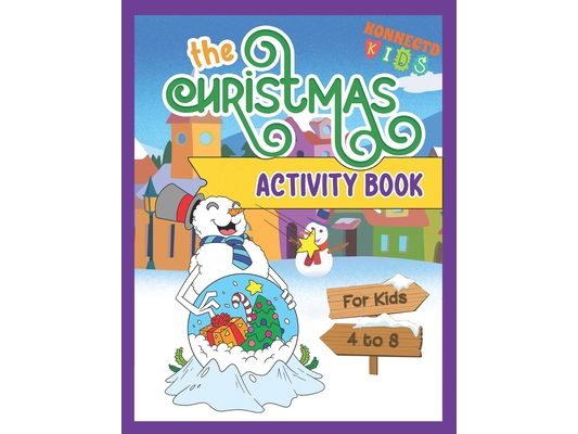 The Christmas Activity Book: Fun Christmas Mazes, Sudoku, Word Search and Coloring for kids ages 4-8