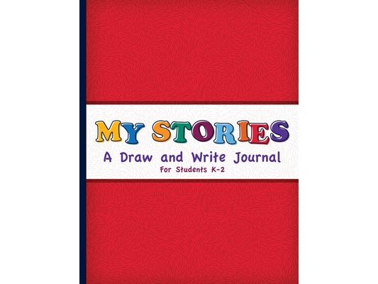 My Stories: A Draw And Write Journal For Students K-2: Primary Composition Half Page Lined Paper with Drawing Space (8.5" x 11" No
