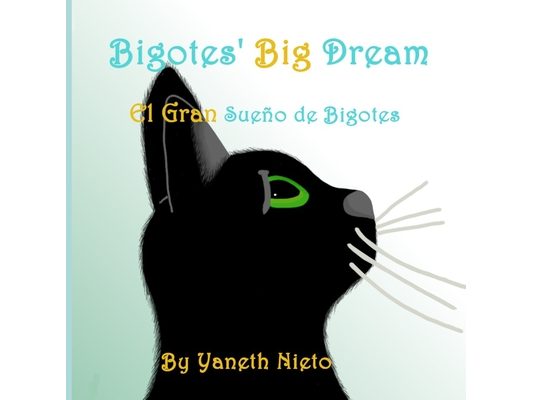 Bigotes' Big Dream: El Gran Sueño de Bigotes