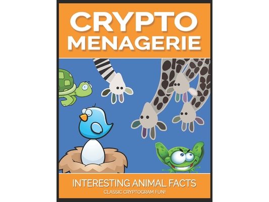 Crypto Menagerie: Interesting Animal Facts - Classic Cryptogram Fun!
