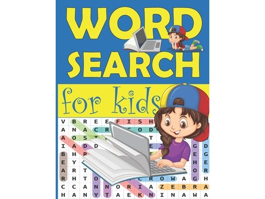 Word Search for Kids: Practice Spelling, Learn Vocabulary, and Improve Reading Skills with fun puzzles