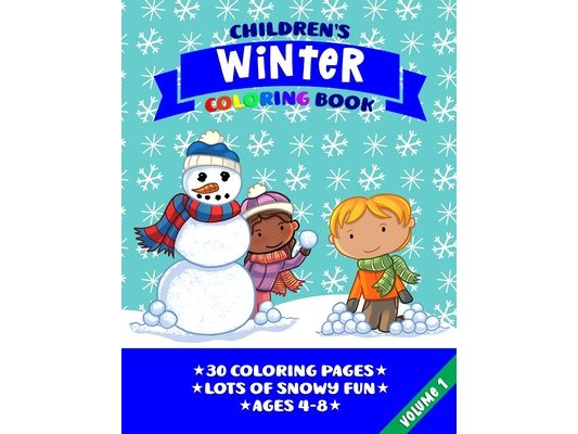 Children's Winter Coloring Book: Over 30 pages of snow and winter coloring fun for 4-8 year olds [US Edition]