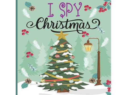 I Spy Christmas: A Fun Book For 2-7 Year Old About Winter & Christmas Great Gift For Preschoolers &Kids&Kindergarten