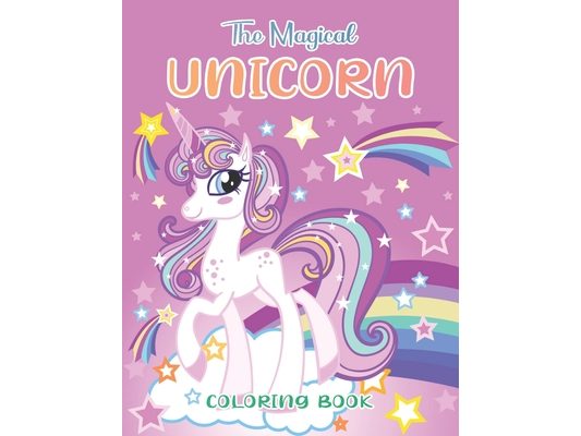 The Magical Unicorn Coloring Book: For Kids Ages 4-8