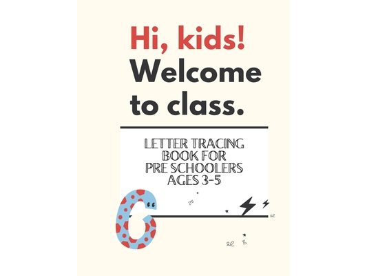 Letter Tracing Book for Pre-schoolers: Letter Tracing Book, Practice For Kids, Ages 3-5, Alphabet Writing Practice