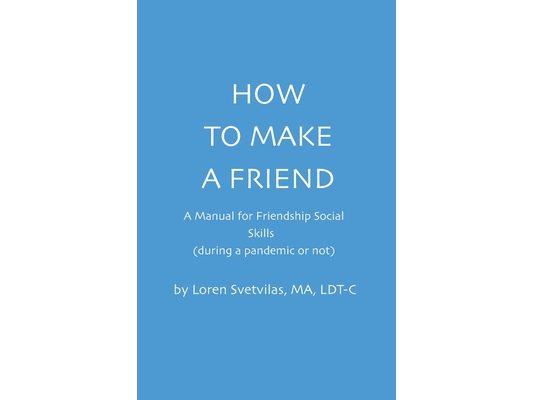 How To Make a Friend: A Manual for Friendship Social Skills