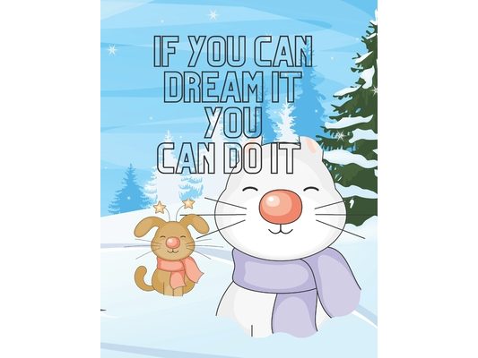 If You Can Dream It You Can Do It: Activity Book for Coloring, Tracing and Writing, Teachable and funny Workbook for Learning and practice (120 pages,