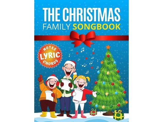 The Christmas Family Songbook - notes, lyrics, chords: Most Beautiful Christmas Songs - 15 Sing Along Favorites. Sheet music notes with names. Popular