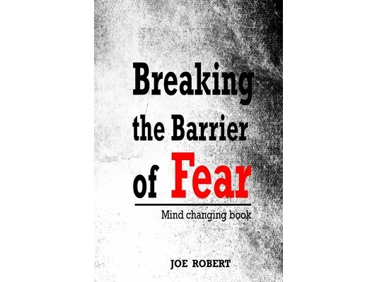 Breaking the Barrier of Fear: Mind Changing Book