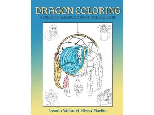 Dragon Coloring: A Dragon Coloring Book for All Ages