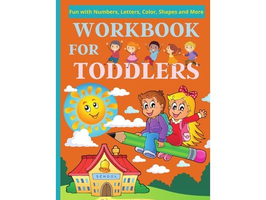 Workbook for Toddlers: 100 Simple & Fun Alphabets, Numbers, Shapes, Colors Activities for Preschoolers. Coloring Book For Kids, Best Christma