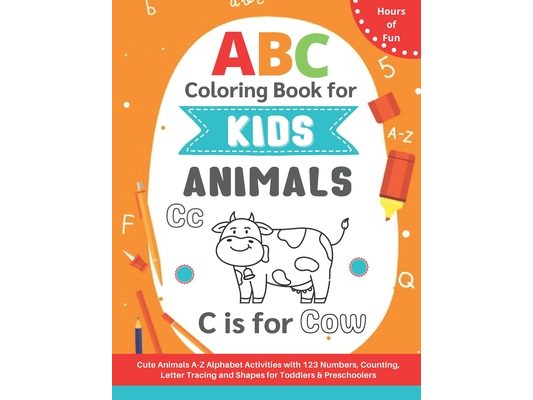 ABC Coloring Book for Kids: Cute A-Z Animals Alphabet Activities with 123 Numbers, Counting, Letter Tracing and Shapes for Toddlers & Preschoolers