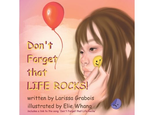 Don't Forget that Life Rocks