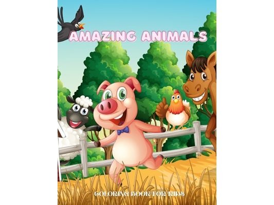 Amazing Animals - COLORING BOOK FOR KIDS