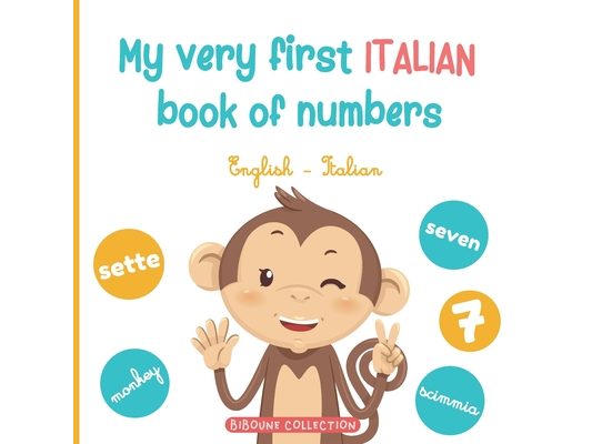 My very first Italian book of numbers: Let's get counting in English and Italian