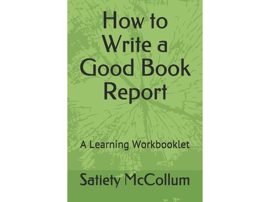How to Write a Good Book Report: A Learning Workbooklet