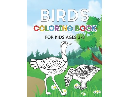 Birds Coloring Book: Color your Favorite Bird, Kids Coloring book for 3-8 age, Colorful Birds Coloring books
