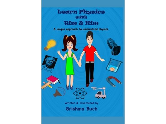 Learn Physics with Tim & Kim: A unique approach to understand physics