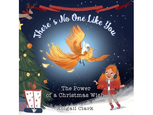 There's No One Like You: The Power of A Christmas Wish