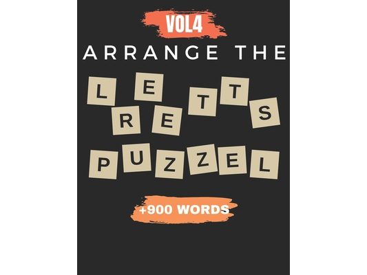 Arrange The Letters Puzzel Vol4 +900 words: Word scramble puzzle books 2021 with solution for adult