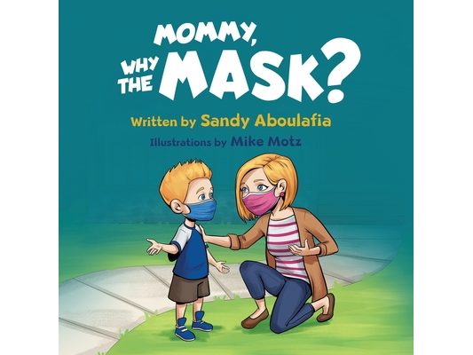 Mommy, Why the Mask?