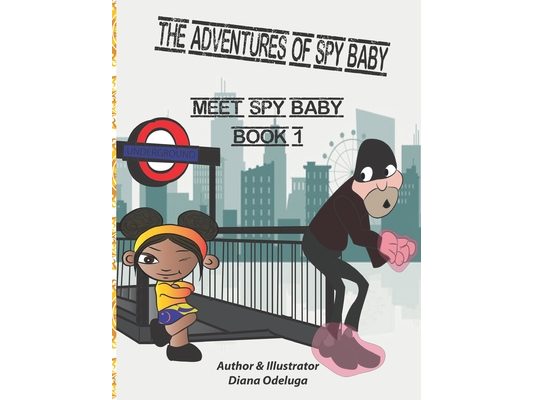 The Adventures of Spy Baby: Book 1 Meet Spy Baby