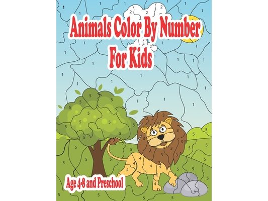 Animals Color By Number For Kids age 4-8 and preschool: Coloring Activity Books for Kids & Toddlers Farm Animals and Sea Animals fun for girls and boy