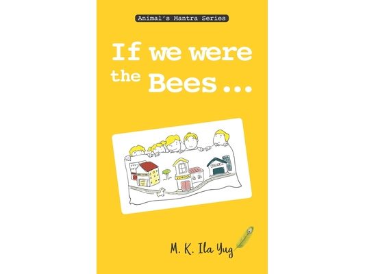 If we were the Bees: Grow From Nature