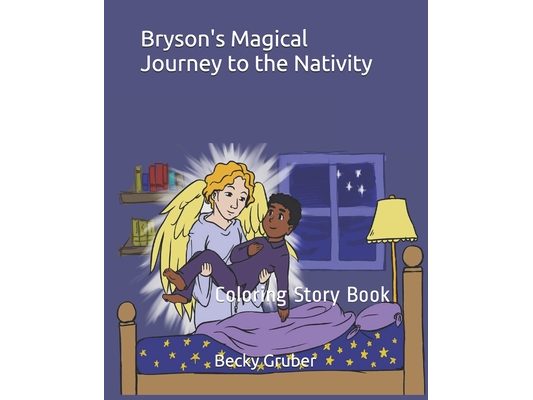 Bryson's Magical Journey to the Nativity: Coloring Story Book