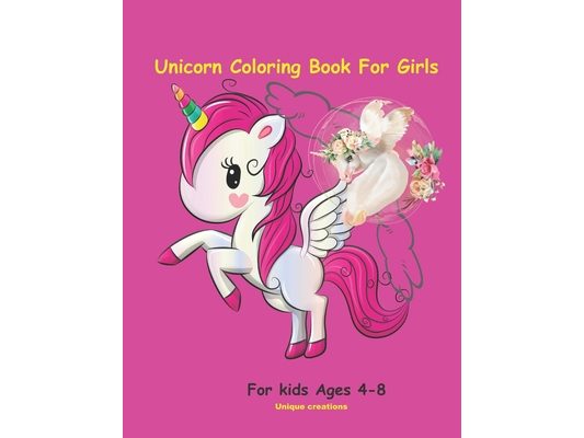Unicorn Coloring Book For Girls: For kids Ages 4-8