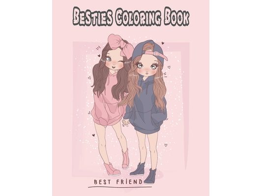 Besties Coloring Book: Cute and Unique Best Friend Coloring Book for Girls. (Volume 01)