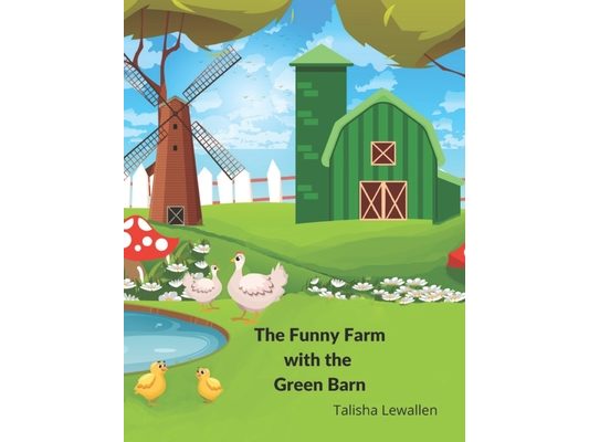 The Funny Farm with the Green Barn
