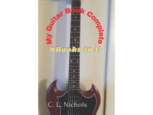 My Guitar Book Complete: 4 Books in 1!