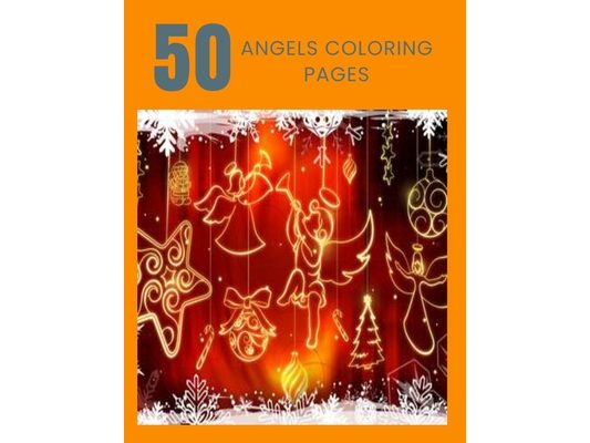 50 Angels for Coloring Pages: This Book Is Nice for Coloring
