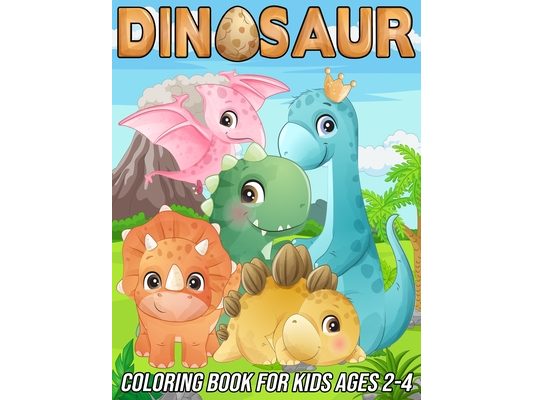 Dinosaur Coloring Book for Kids Ages 2-4: Fun, Cute and Unique Coloring Pages for Boys and Girls with Beautiful Designs of Tyrannosaurus Rex, Tricerat