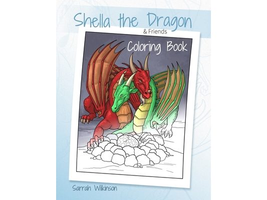 Shella the Dragon & Friends: Coloring Book