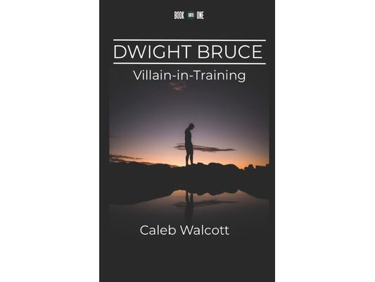 Dwight Bruce: Villain-in-Training
