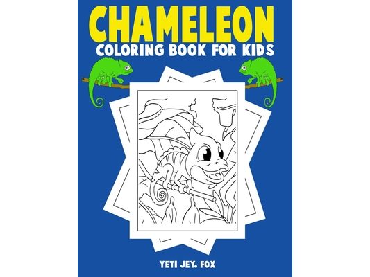 Chameleon coloring book for kids: Chameleon coloring book for 3-4-5-6-7-8-9-10-11 and 12 year olds