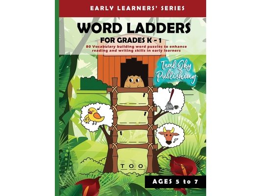 Word Ladders for Grades K - 1: 80 Vocabulary building word puzzles to enhance reading and writing skills in early learners Word ladder for Kindergarte