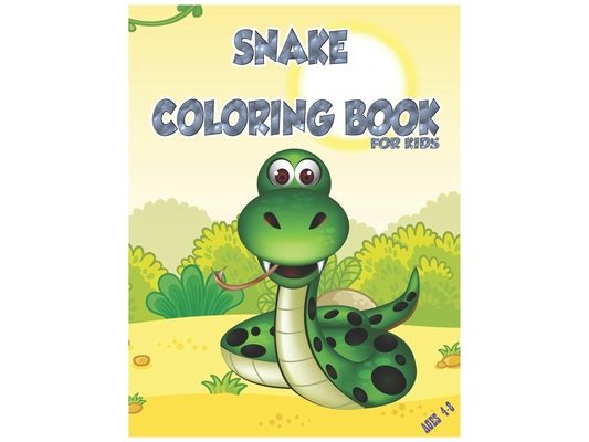 Snake Coloring Book for Kids Ages 4-8: Animals Coloring Pages for Children Who Love Cute Reptilies, Funny Gift for Girls and Boys