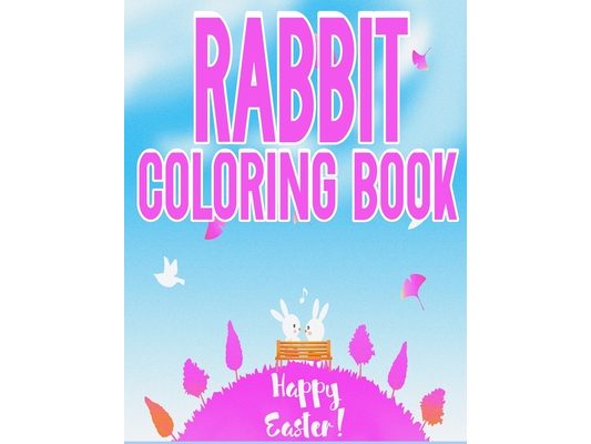Rabbit Coloring Book: Funny Rabbit Coloring Book for kids 4-8, Boys and Girls
