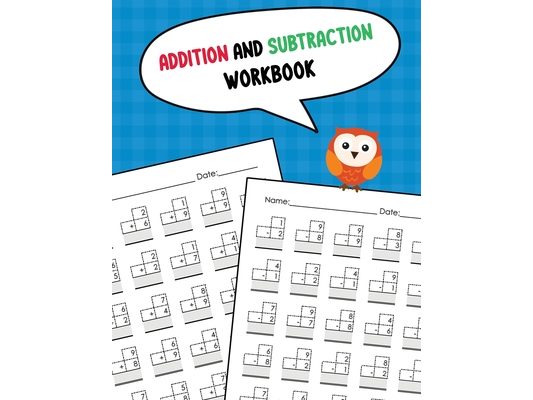 Addition and Subtraction Workbook: One Page A Day Single Digit Math Workbook for Prek to 1st Grade Students