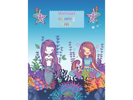 Mermaid Coloring Book: For Kids Ages 4-12 (Coloring Books for Kids)