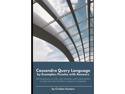 Cassandra Query Language by Examples: Puzzles with Answers