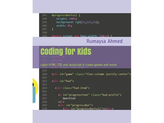 Coding for Kids: Learn HTML, CSS and JavaScript & create games and more!