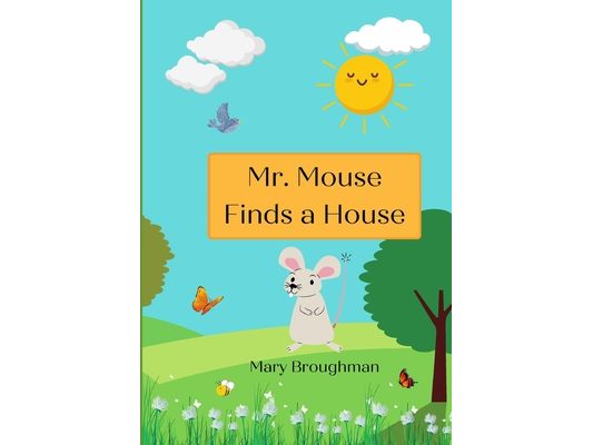 Mr. Mouse Finds a House
