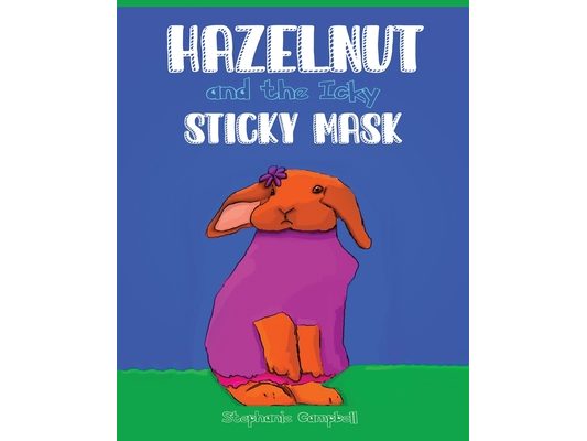 Hazelnut and the Icky, Sticky Mask