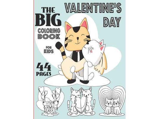 Valentine's Day Coloring Book: For Kids 8-12; The Big Coloring Book With 44 Pages Of Valentine's Day Theme Of Animals And Kids Such As Monkeys, Sloth