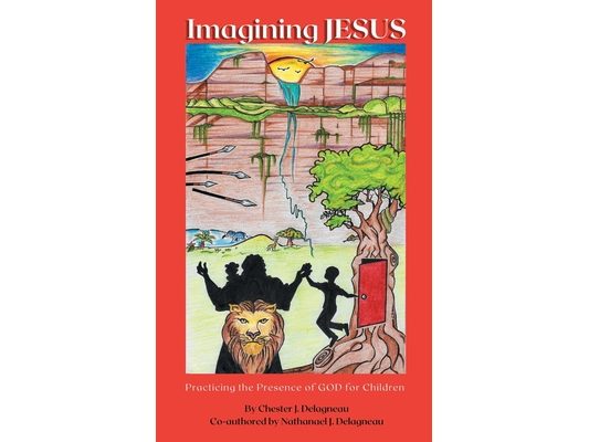 Imagining JESUS: Practicing the Presence of God for Children