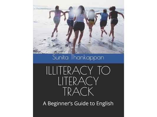Illiteracy to Literacy Track: Book for Illiterate (English Language)